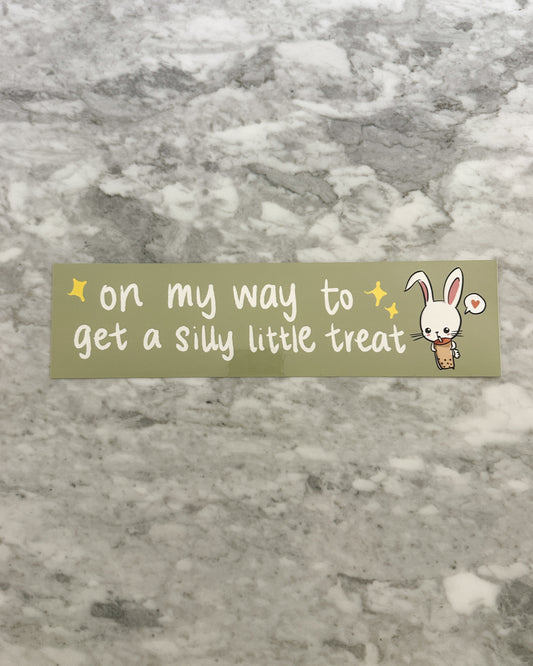 On My Way to Get a Little Treat Bumper Sticker