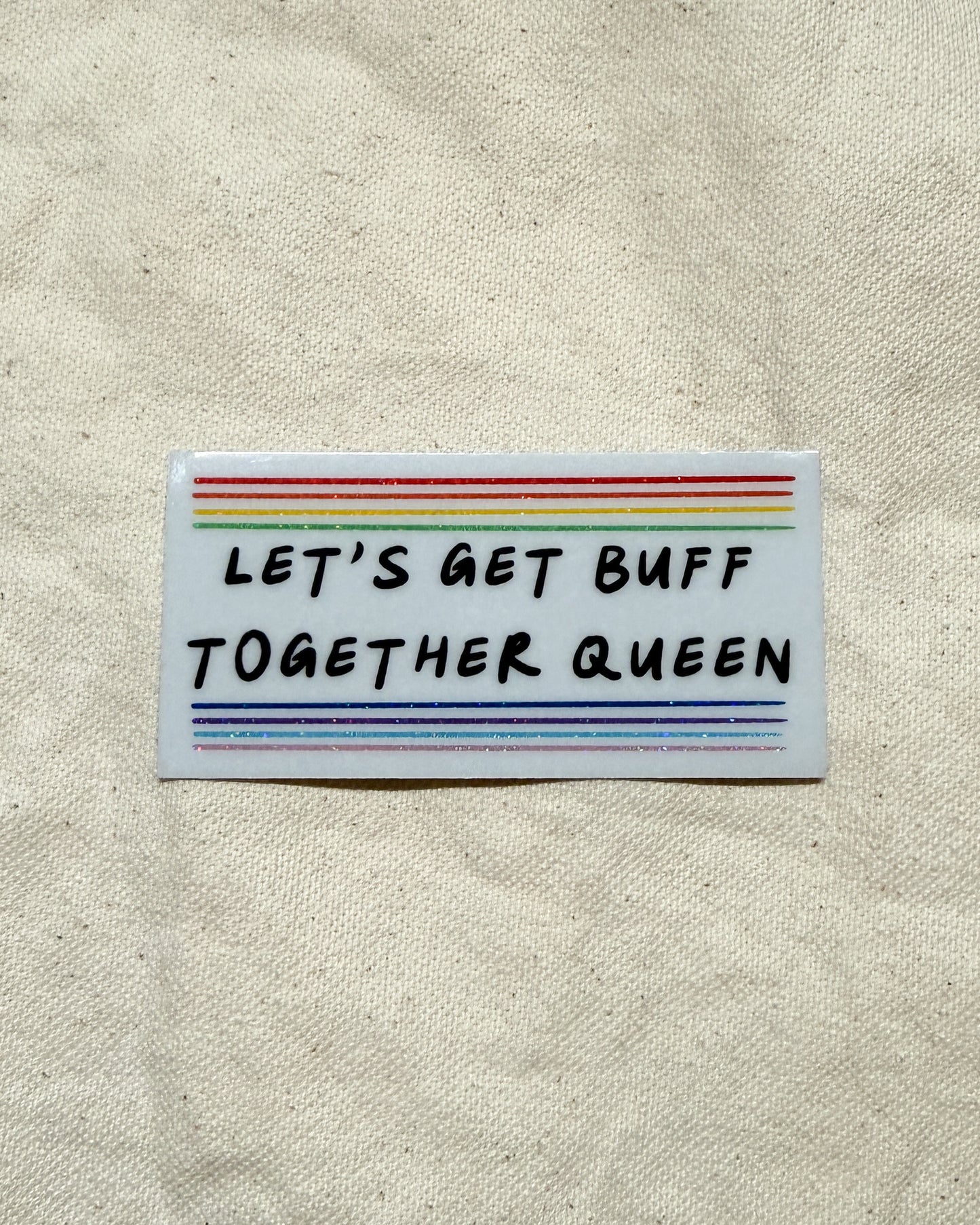 Let's Get Buff Together LGBT Sticker (Glossy)