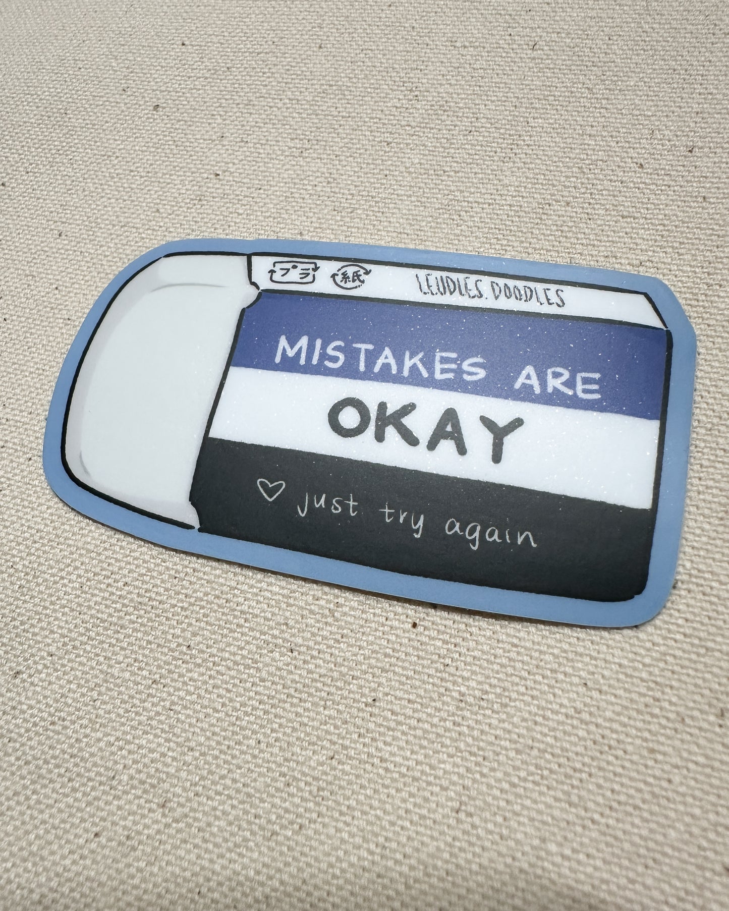 It's Okay to Make Mistakes Eraser Sticker (Matte)