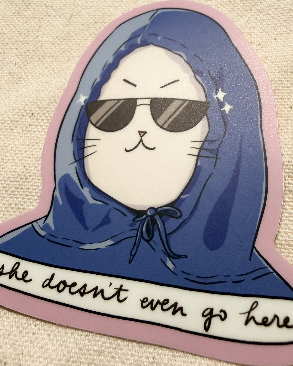 She Doesn't Even Go Here Sticker (Matte)