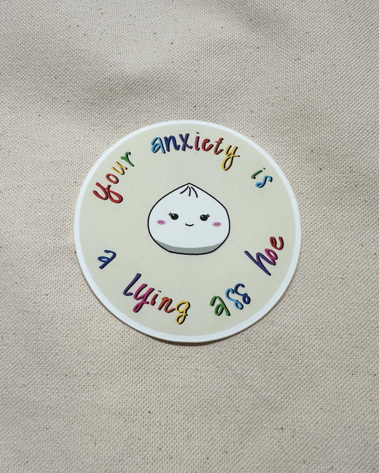 Your Anxiety is a Lying Hoe Sticker (Matte or Mirror Material)