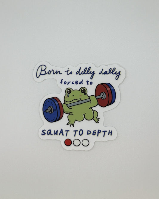 Dilly Dally Powerlifting Frog Squat Sticker (Matte Vinyl Die Cut)