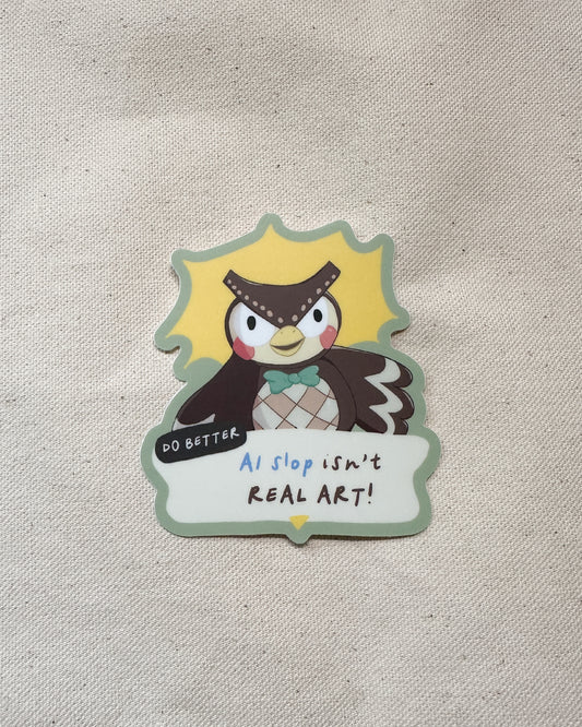 AI Slop Isn't Real Art Sticker (Matte)