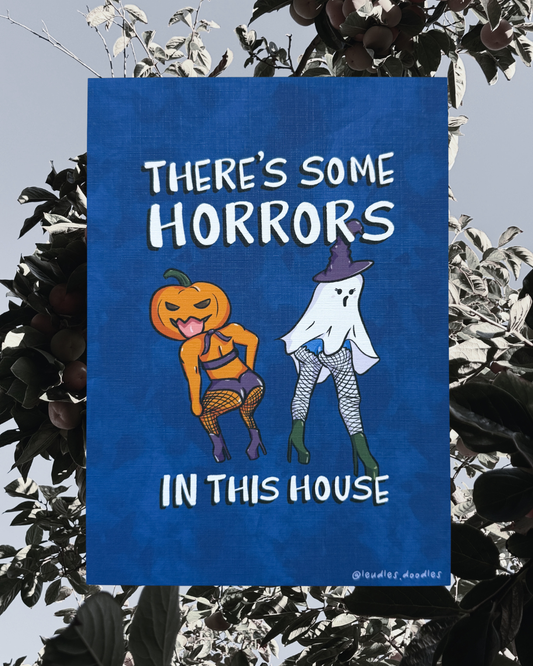 There's Some Horrors in This House Art Print (5x7")
